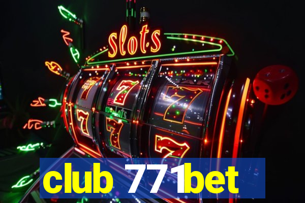 club 771bet